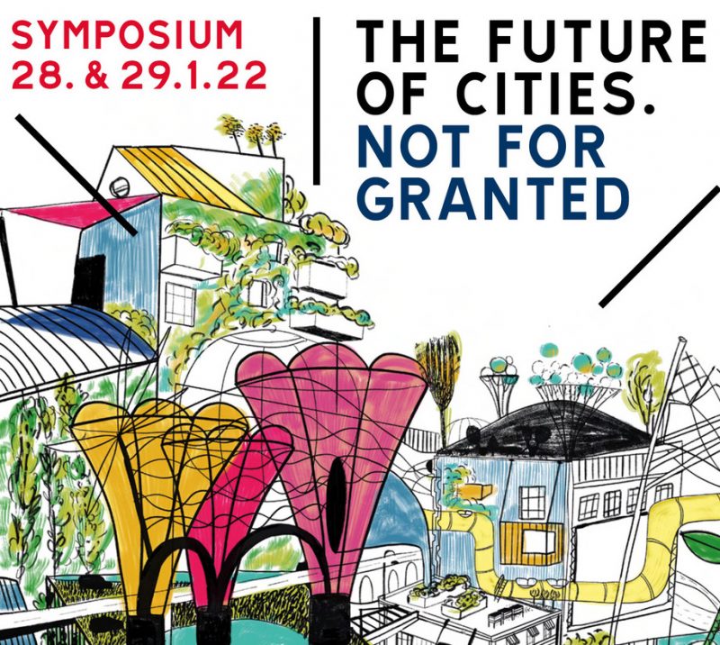 Symposium Flyer, the future of cities. not for granted